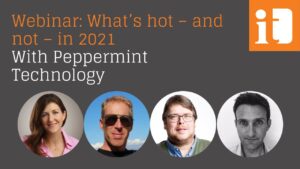 Webinar: What’s hot – and not – in 2021 with Peppermint Technology